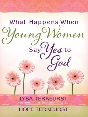 cover image of What Happens When Young Women Say Yes to God
